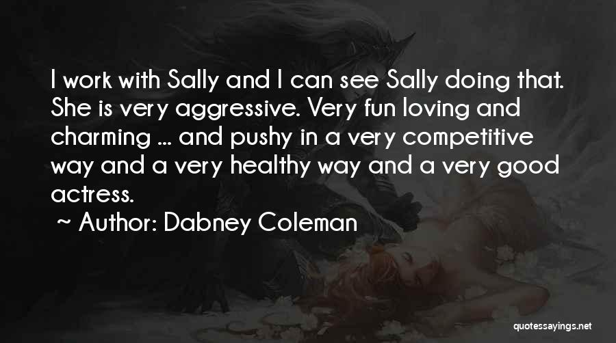 Dabney Coleman Quotes 2079430