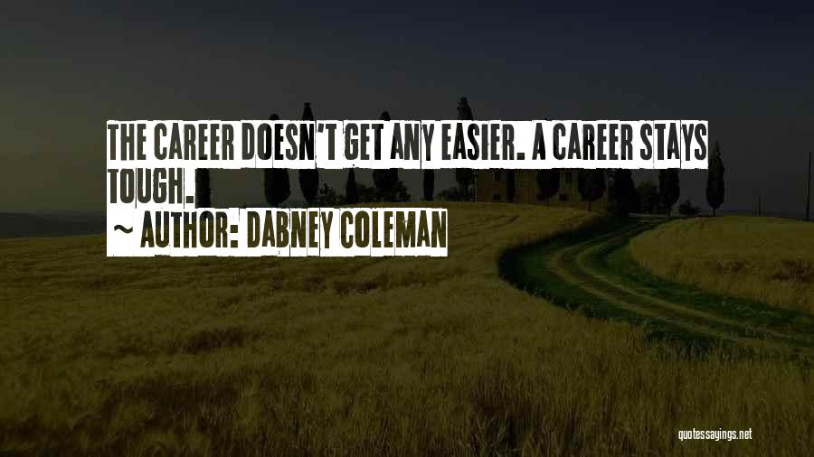 Dabney Coleman Quotes 907844