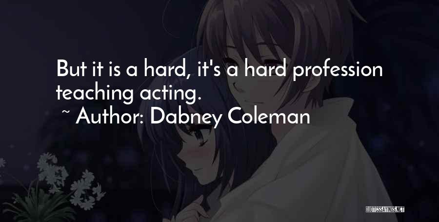 Dabney Coleman Quotes 978842