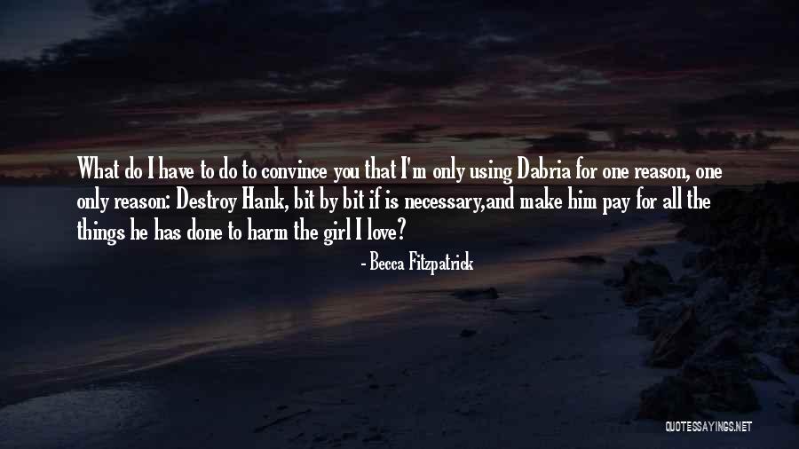 Dabria X Quotes By Becca Fitzpatrick Dabria X Quotes By Becca Fitzpatrick