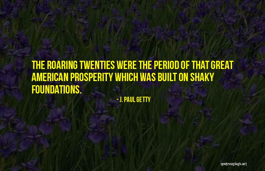 Daca Dreamers Quotes By J. Paul Getty Daca Dreamers Quotes By J. Paul Getty