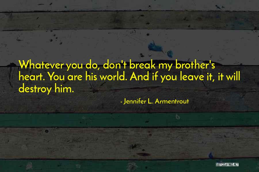 Dacanay Leonardo Quotes By Jennifer L. Armentrout Dacanay Leonardo Quotes By Jennifer L. Armentrout