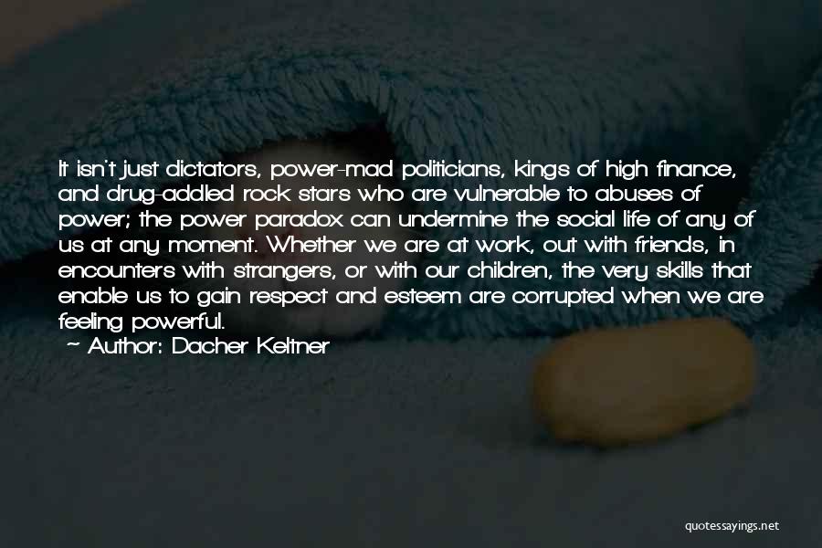 Dacher Keltner Quotes 1047556