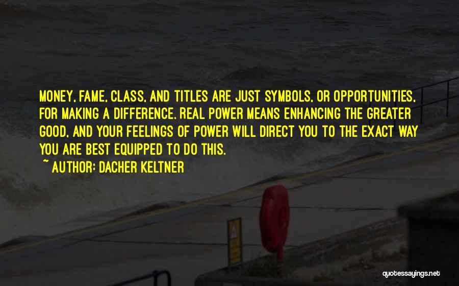 Dacher Keltner Quotes 877145