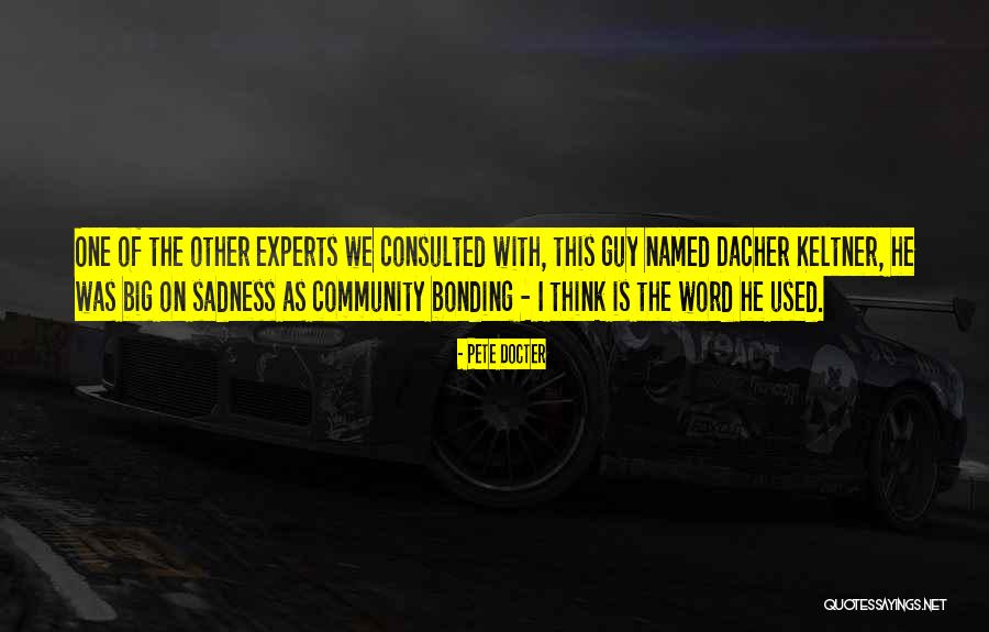 Dacher Quotes By Pete Docter Dacher Quotes By Pete Docter