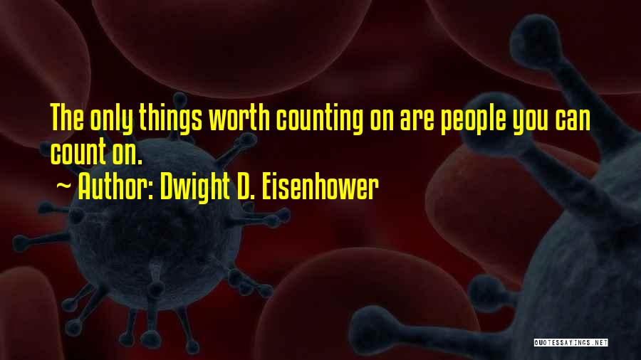 Dackels Quotes By Dwight D. Eisenhower