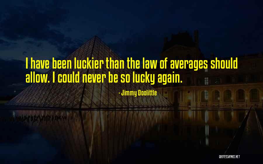 Dacks Collection Quotes By Jimmy Doolittle Dacks Collection Quotes By Jimmy Doolittle