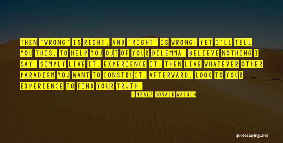 Dacron Graft Quotes By Neale Donald Walsch Dacron Graft Quotes By Neale Donald Walsch