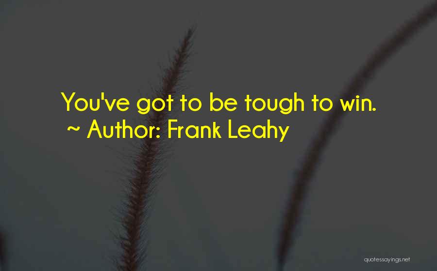 Dacron Quotes By Frank Leahy