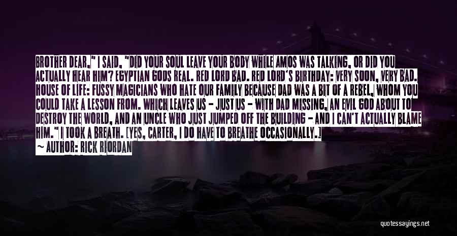 Dad And Brother Birthday Quotes By Rick Riordan