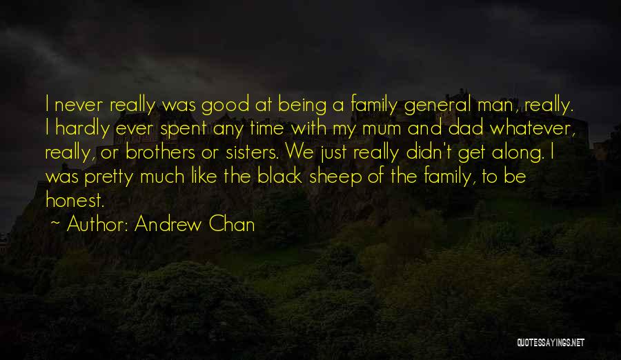 Dad And Brother Quotes By Andrew Chan