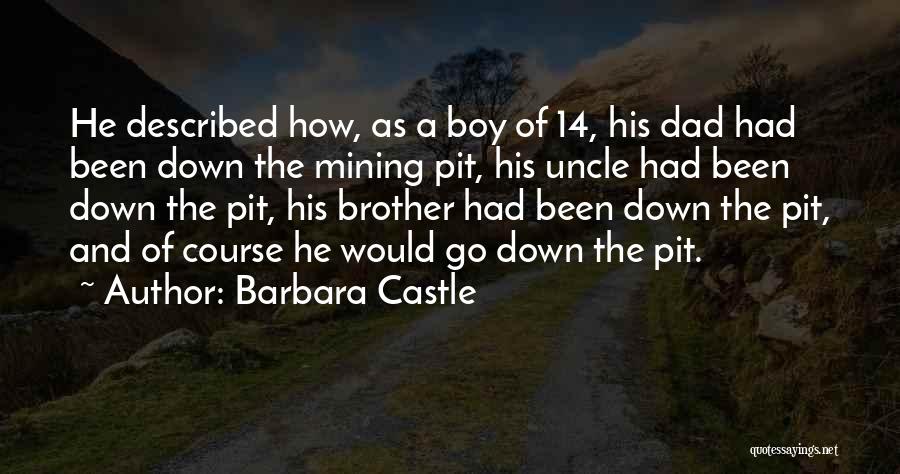 Dad And Brother Quotes By Barbara Castle