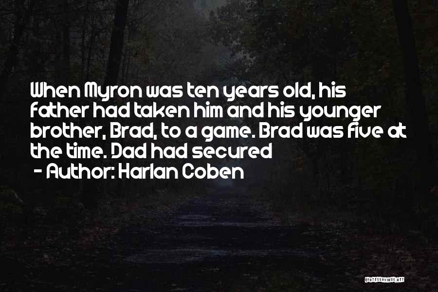 Dad And Brother Quotes By Harlan Coben