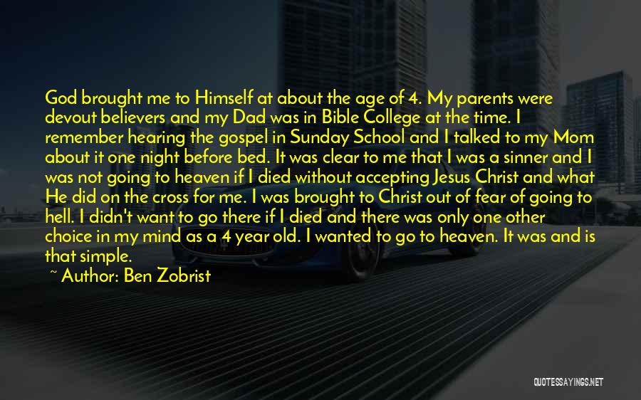 Dad And God Quotes By Ben Zobrist