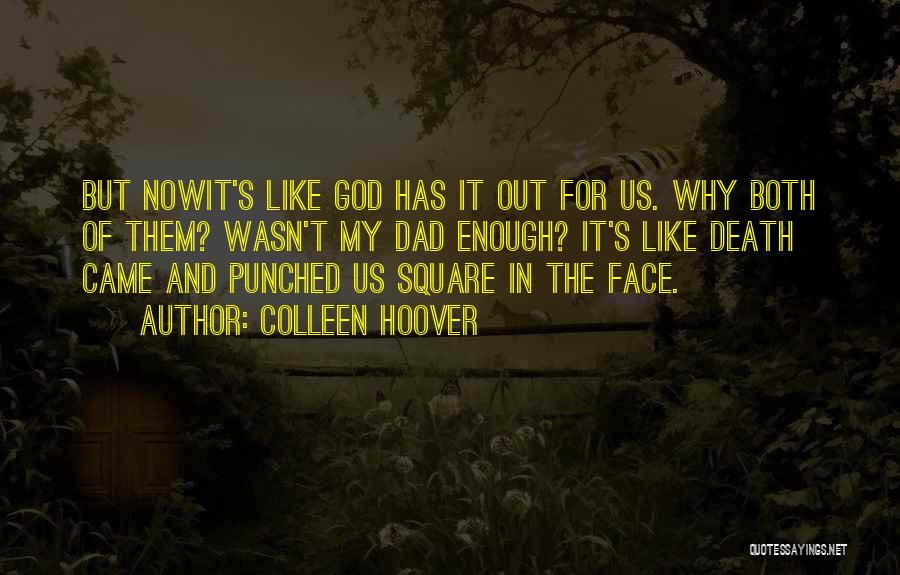 Dad And God Quotes By Colleen Hoover