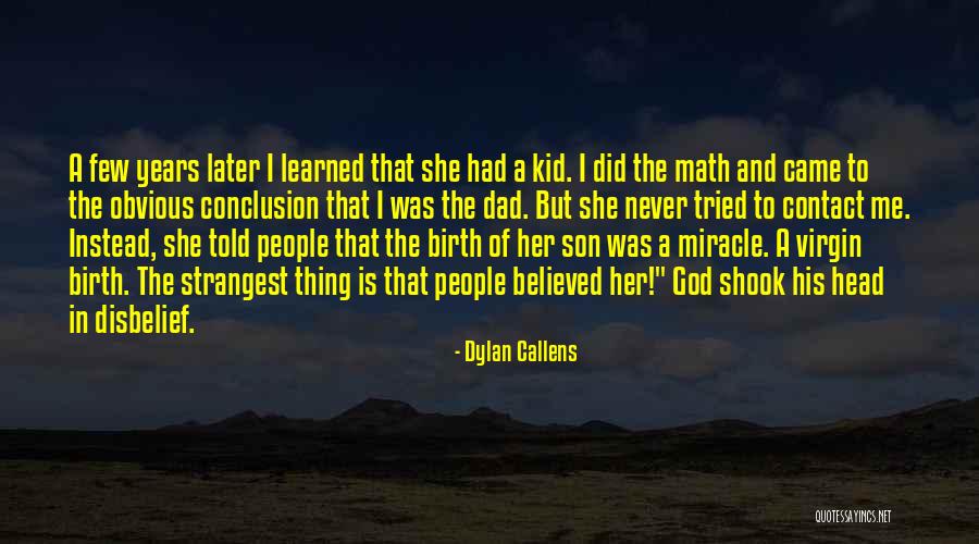 Dad And God Quotes By Dylan Callens Dad And God Quotes By Dylan Callens