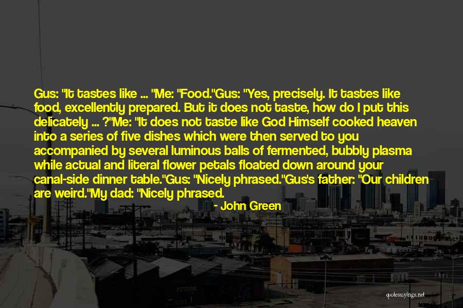 Dad And God Quotes By John Green Dad And God Quotes By John Green