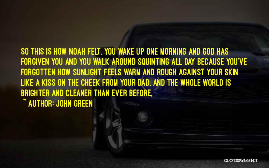 Dad And God Quotes By John Green