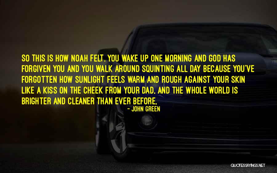 Dad And God Quotes By John Green Dad And God Quotes By John Green