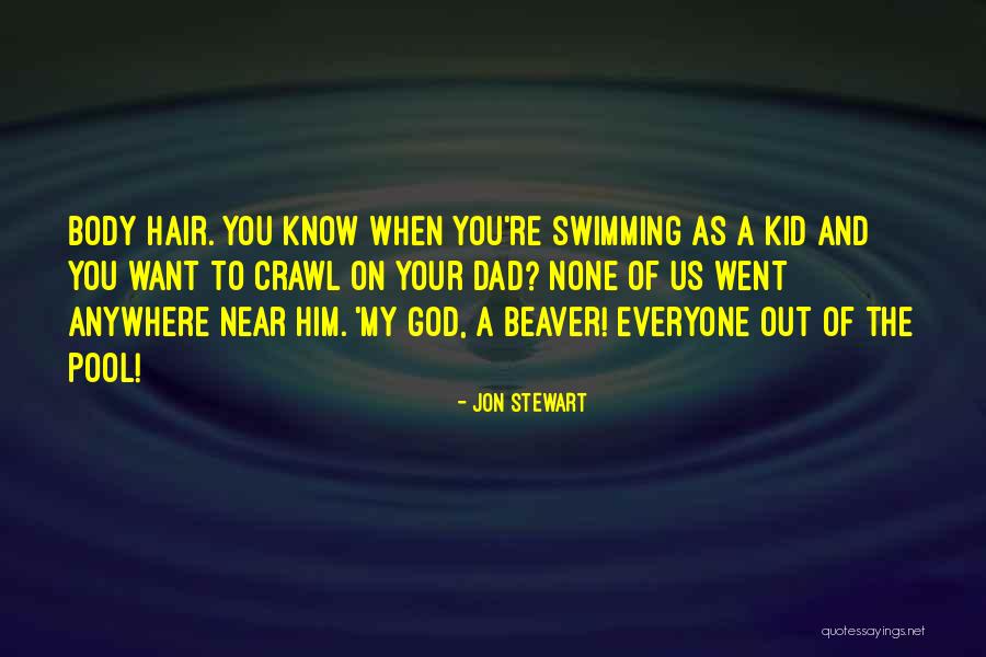 Dad And God Quotes By Jon Stewart