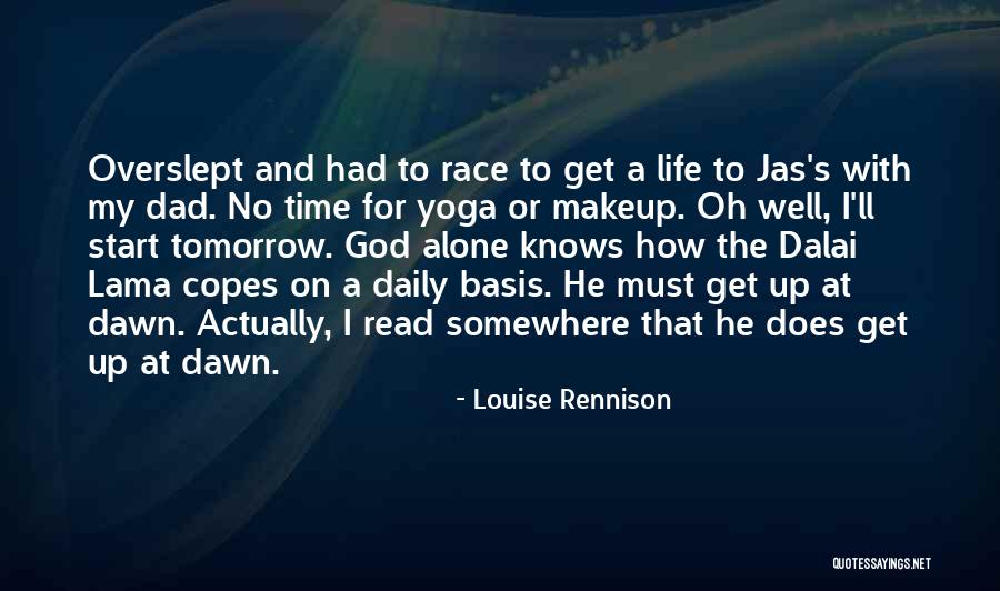 Dad And God Quotes By Louise Rennison Dad And God Quotes By Louise Rennison