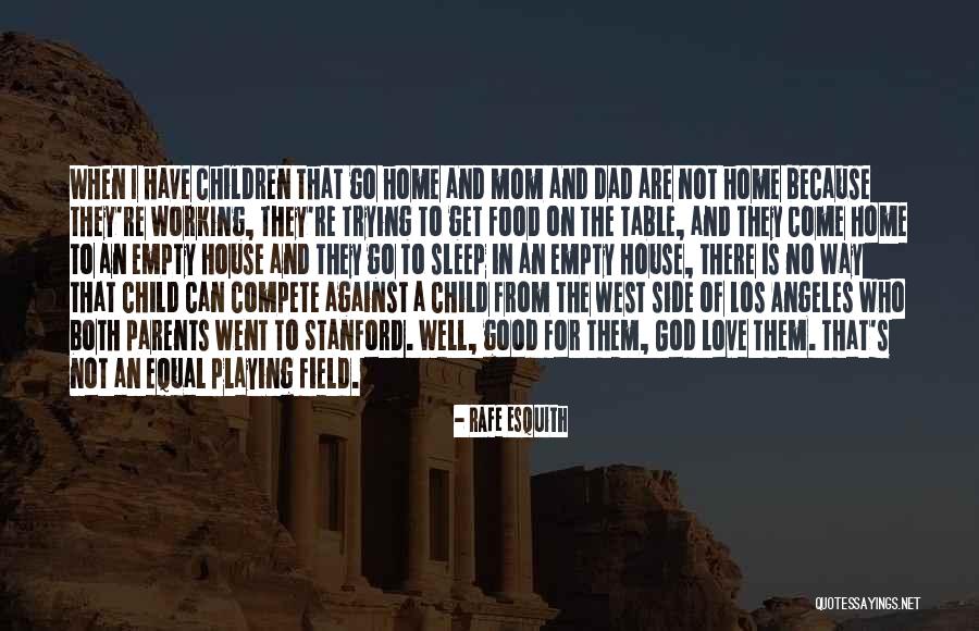 Dad And God Quotes By Rafe Esquith Dad And God Quotes By Rafe Esquith