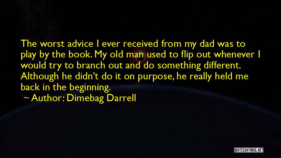 Dad And Me Quotes By Dimebag Darrell