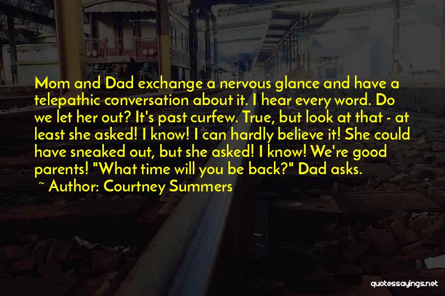 Dad And Mom Quotes By Courtney Summers