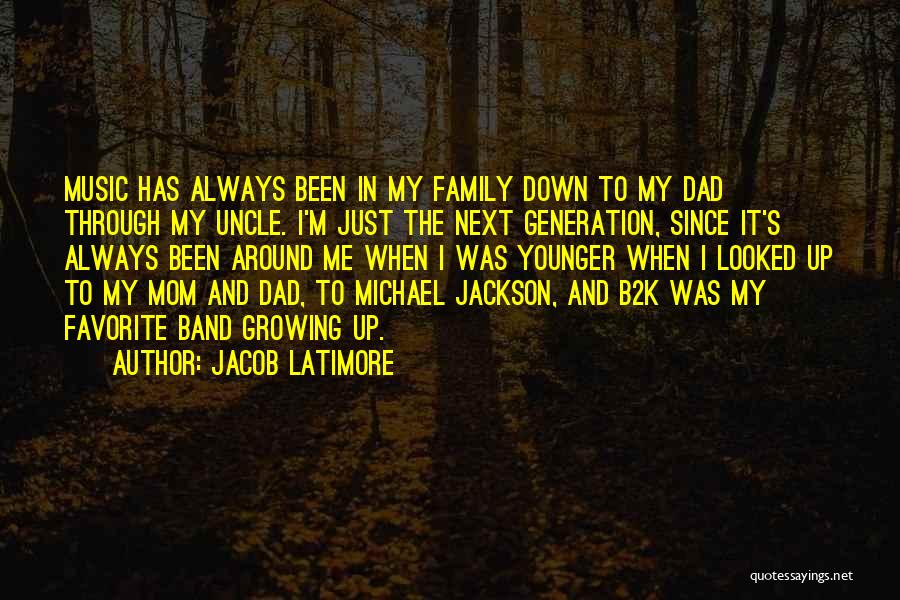 Dad And Mom Quotes By Jacob Latimore