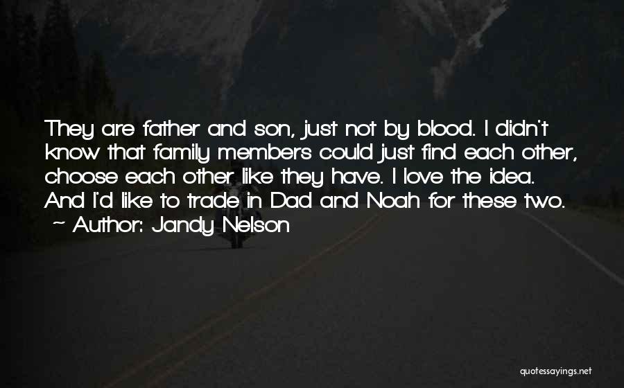 Dad And Son Quotes By Jandy Nelson
