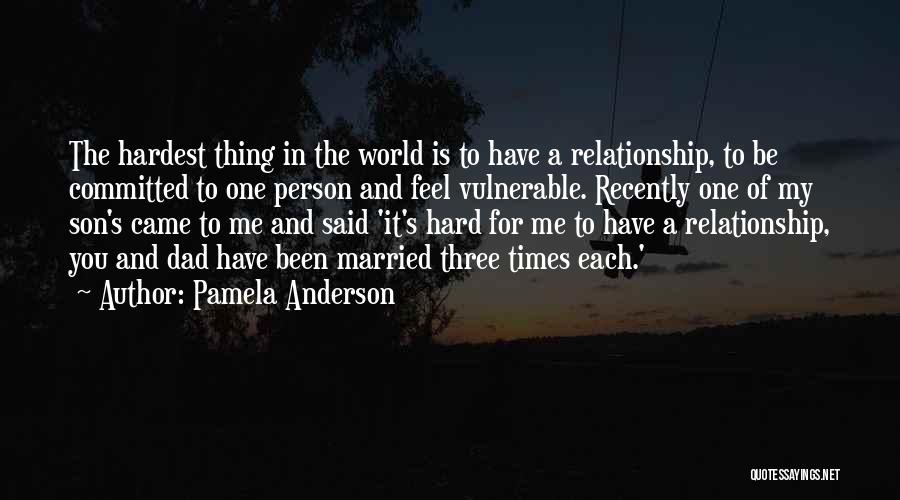 Dad And Son Relationship Quotes By Pamela Anderson