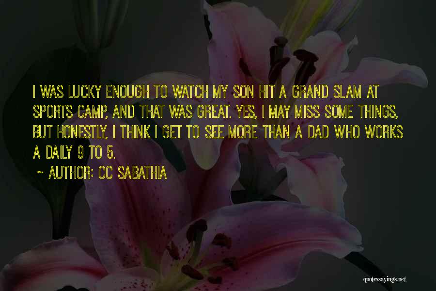 Dad And Sports Quotes By CC Sabathia