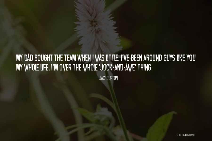 Dad And Sports Quotes By Jaci Burton Dad And Sports Quotes By Jaci Burton