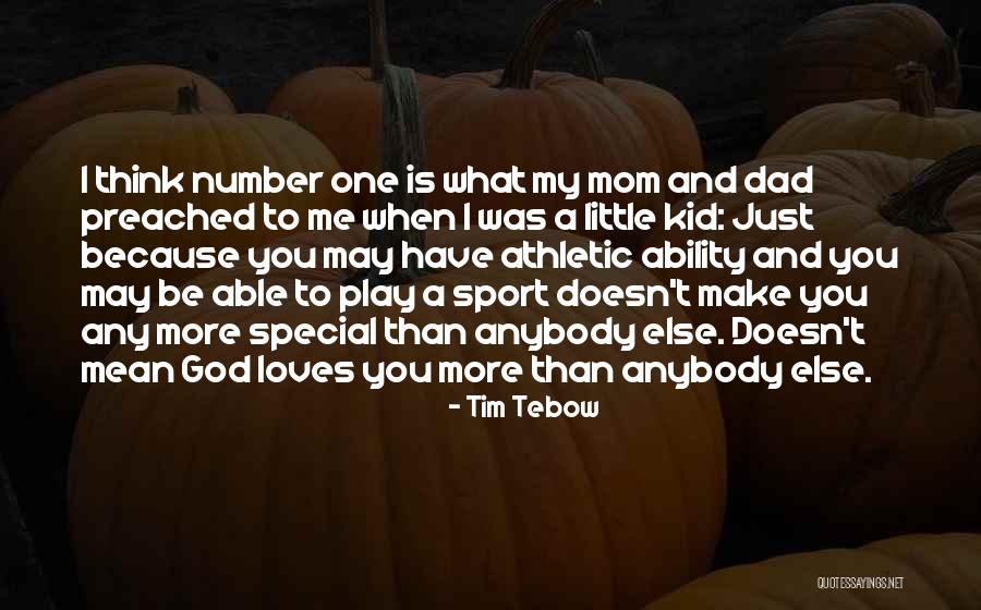 Dad And Sports Quotes By Tim Tebow Dad And Sports Quotes By Tim Tebow
