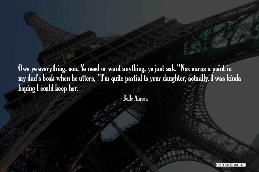 Dad And Their Daughter Quotes By Belle Aurora Dad And Their Daughter Quotes By Belle Aurora