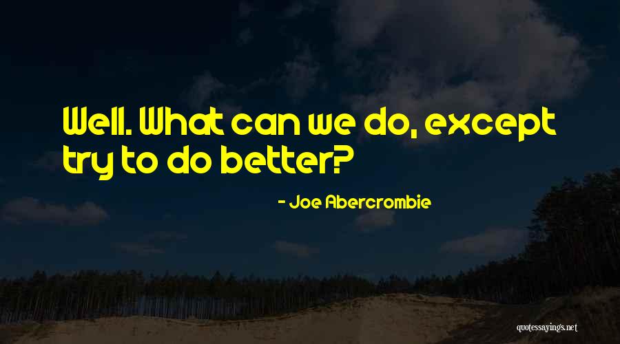 Dad Being Deployed Quotes By Joe Abercrombie Dad Being Deployed Quotes By Joe Abercrombie