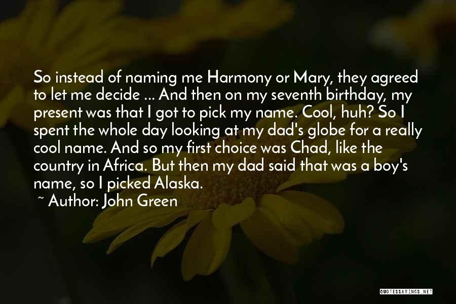 Dad Birthday Quotes By John Green