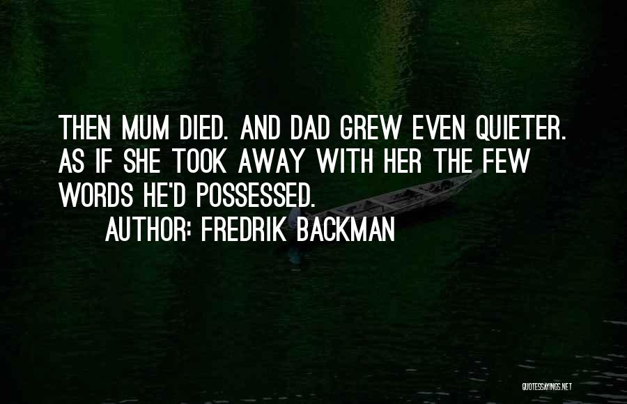 Dad Died Quotes By Fredrik Backman