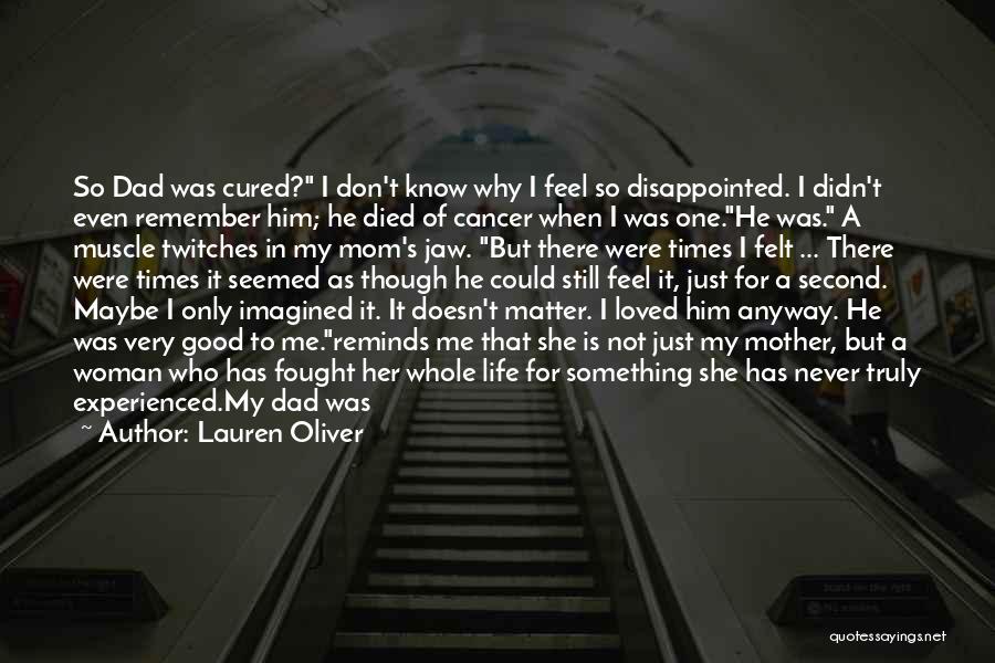 Dad Died Quotes By Lauren Oliver