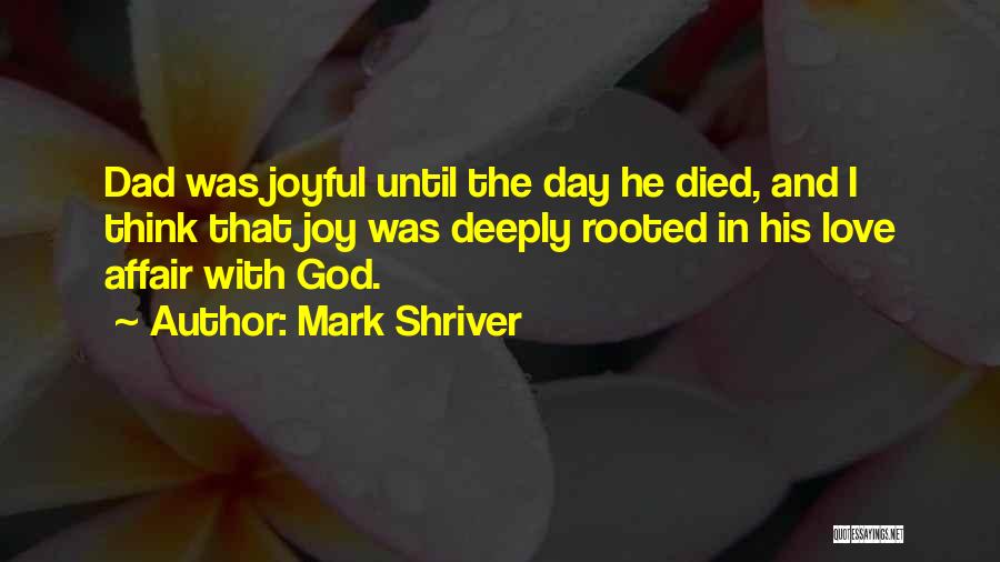 Dad Died Quotes By Mark Shriver