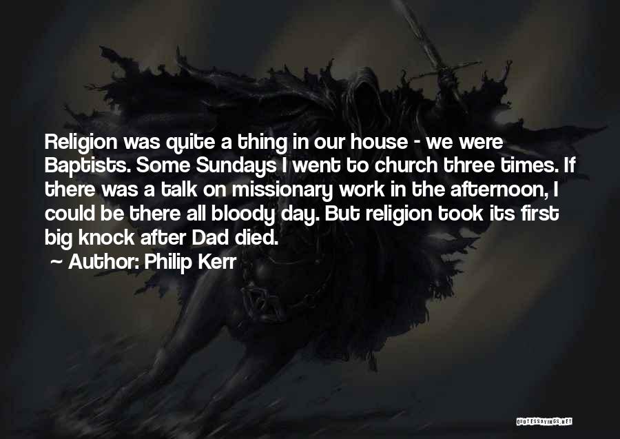 Dad Died Quotes By Philip Kerr