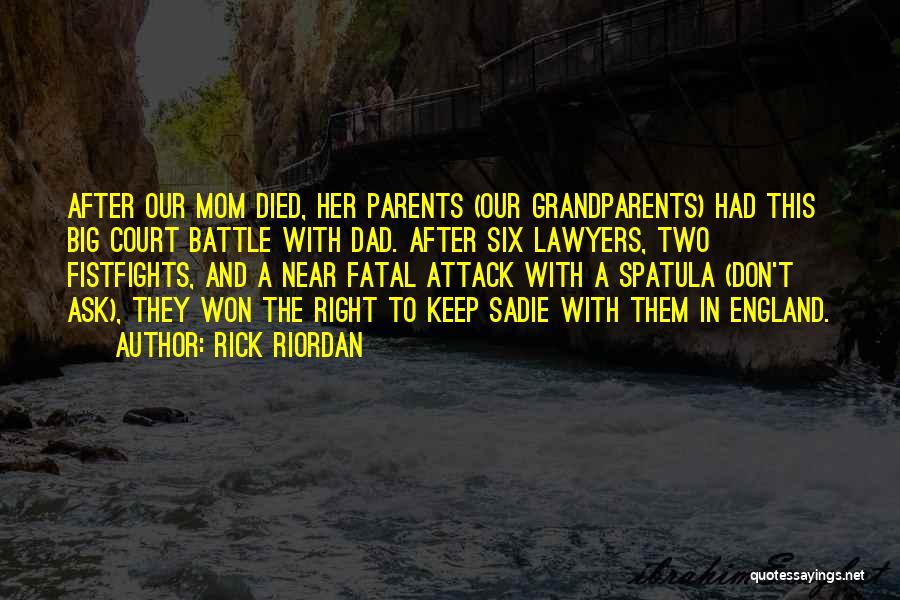 Dad Died Quotes By Rick Riordan