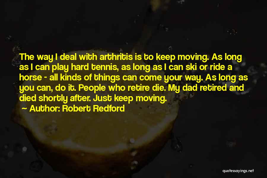 Dad Died Quotes By Robert Redford