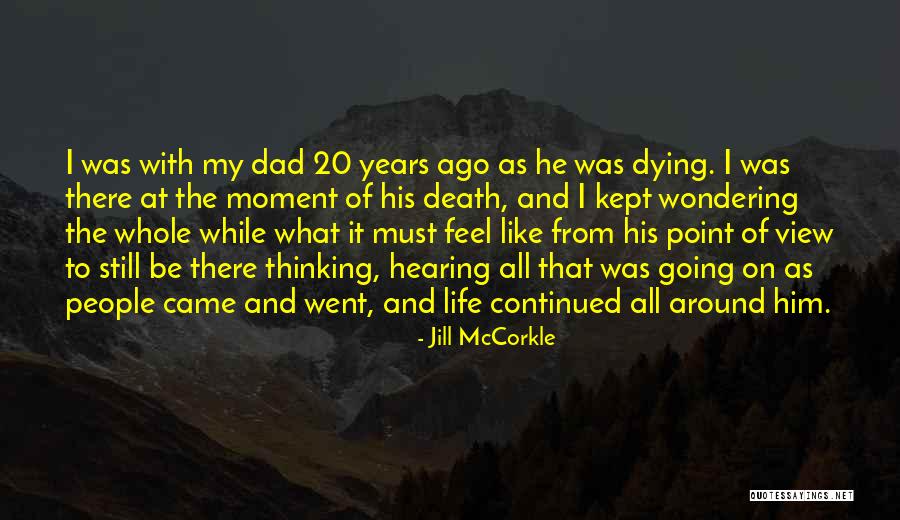 Dad Dying Quotes By Jill McCorkle Dad Dying Quotes By Jill McCorkle