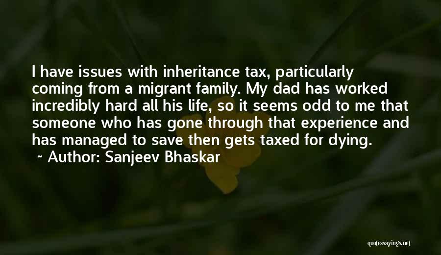 Dad Dying Quotes By Sanjeev Bhaskar