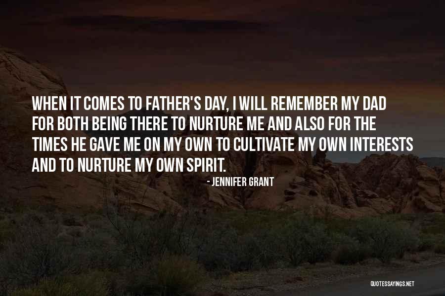 Dad Fathers Day Quotes By Jennifer Grant Dad Fathers Day Quotes By Jennifer Grant