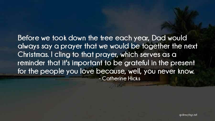 Dad For Christmas Quotes By Catherine Hicks Dad For Christmas Quotes By Catherine Hicks