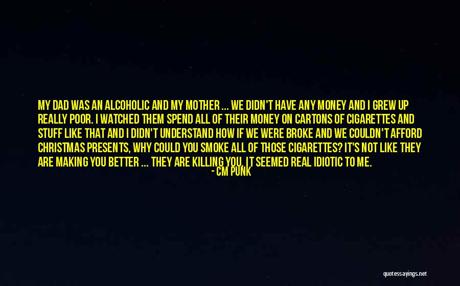 Dad For Christmas Quotes By CM Punk Dad For Christmas Quotes By CM Punk