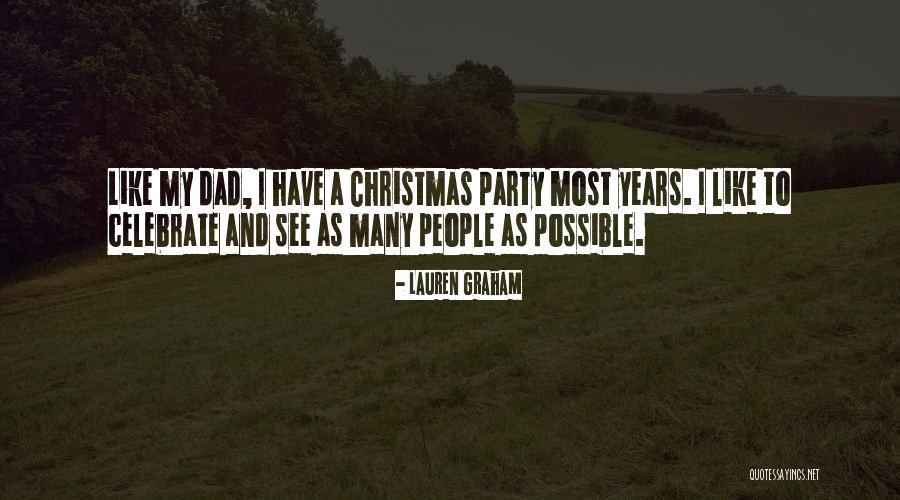 Dad For Christmas Quotes By Lauren Graham Dad For Christmas Quotes By Lauren Graham