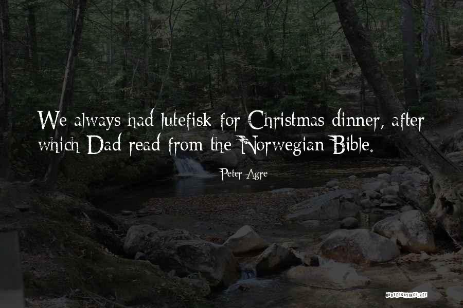 Dad For Christmas Quotes By Peter Agre